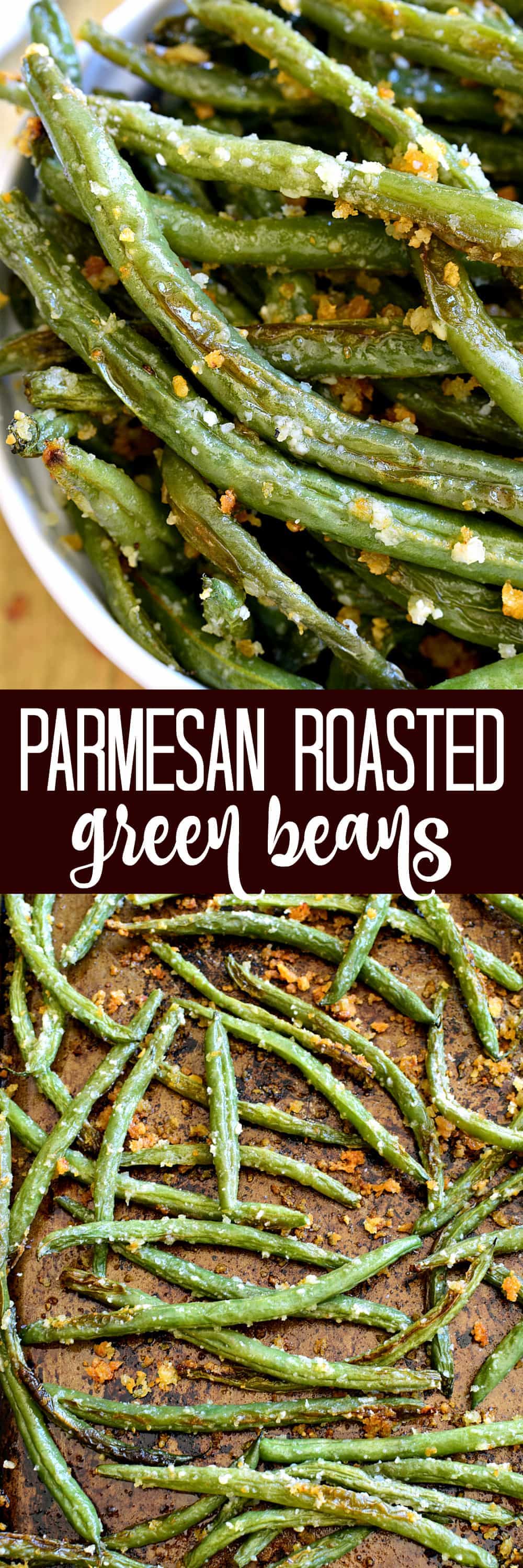 Collage image of Parmesan Roasted Green Beans